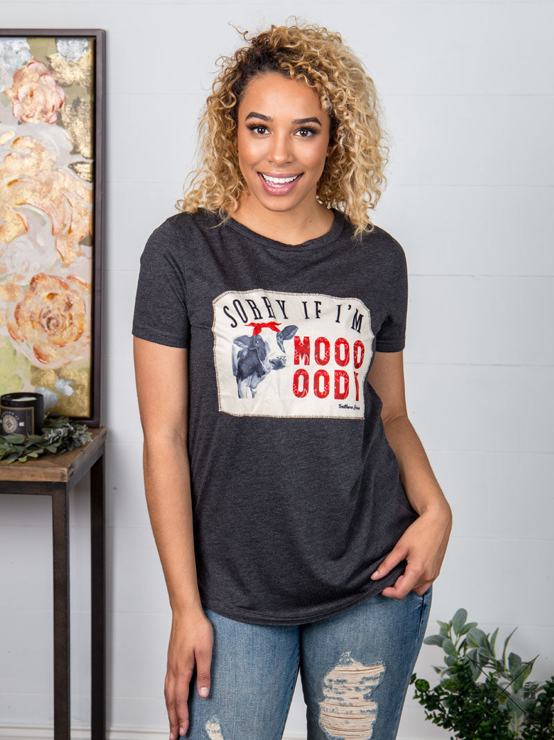 SORRY IF I'M MOO-DY TEE