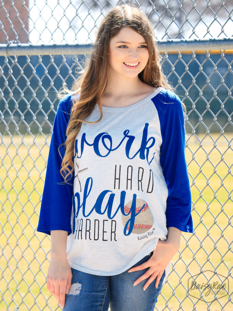 WORK HARD PLAY HARDER RAGLAN